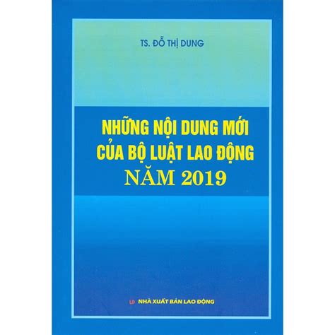 Những Nội Dung Mới Của Bộ Luật Lao Động Năm 2019 Luật Văn Bản Luật