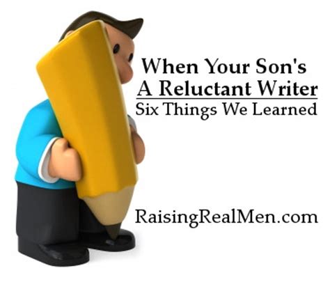 Raising Real Men » » When Your Son Is A Reluctant Writer