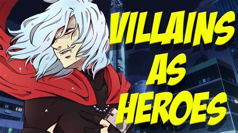 My Hero Academia Villains As Heroes Youtube