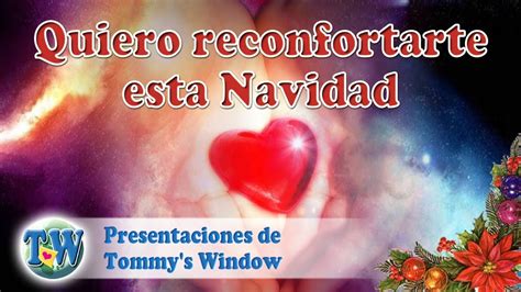 Quiero Reconfortarte Esta Navidad Presentaciones De Tommys Window