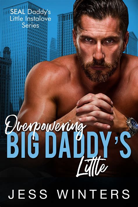 Overpowering Big Daddy’s Little By Jess Winters Goodreads