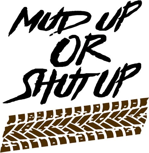 Up Or Shut With Tire Tracks Decal Ⓒ Mud Up Or Shut Up Svg Clipart