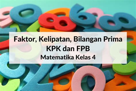 Soal Faktor Kelipatan Bilangan Prima KPK Dan FPB Matematika Kelas