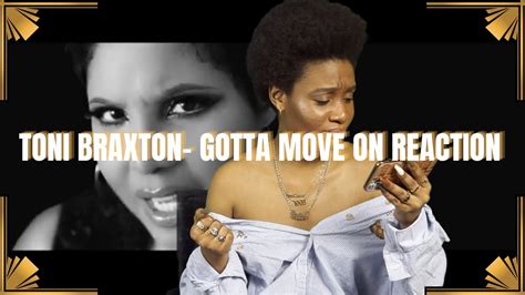 Toni Braxton Ft Her Gotta Move On Video Reaction And Review Youtube