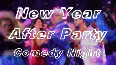 New Years Eve After Party With Comedy Night At Playroom Youtube