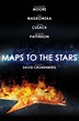Maps to the Stars (2014) - Posters — The Movie Database (TMDb)