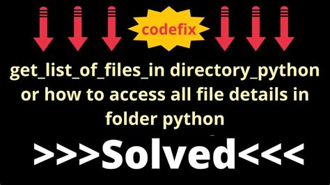 Getlistoffilesin Directorypython Or How To Access All File Details