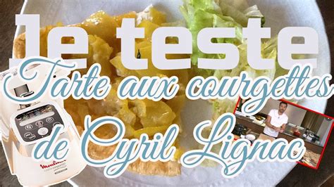 JE FAIS LA TARTE AUX COURGETTES DE CYRIL LIGNAC YouTube