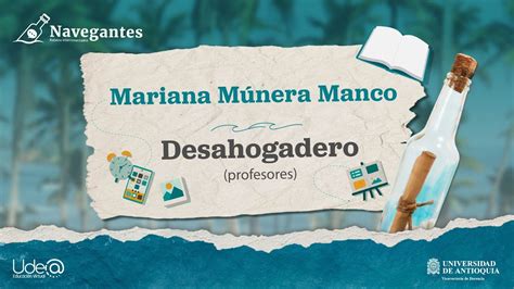 Desahogadero Profesores Mariana Múnera Manco Youtube
