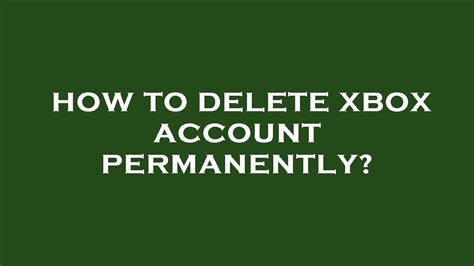 How To Delete Xbox Account Permanently Youtube