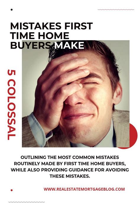 5 colossal mistakes first time home buyers make home