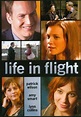 Life in Flight (2008) - FilmAffinity
