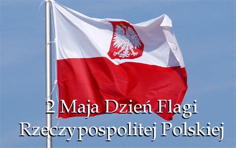 Dzień Flagi Rzeczpospolitej Polskiej Szkolne Blogi
