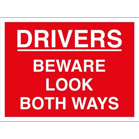 Drivers Look Both Ways Signs From Key Signs Uk