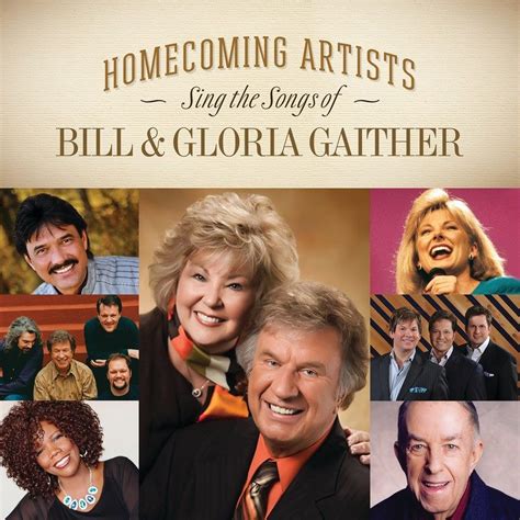 Homecoming Artists Sing The Songs Of Bill And Gloria Gaither Artist Album
