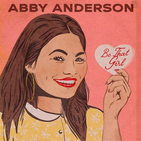 Abby Anderson Be That Girl Lyrics Genius Lyrics
