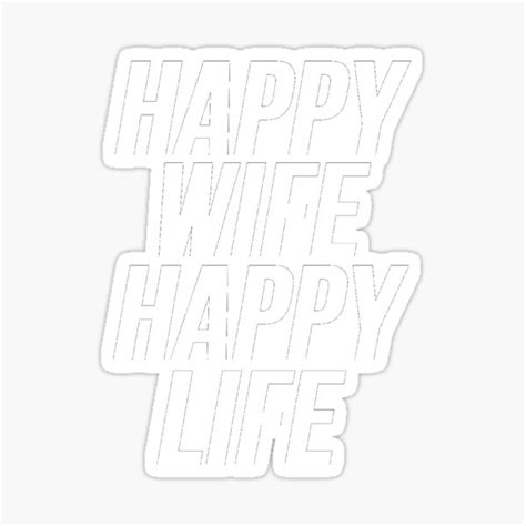 Happy Wife Happy Life Sticker By Mralan Redbubble
