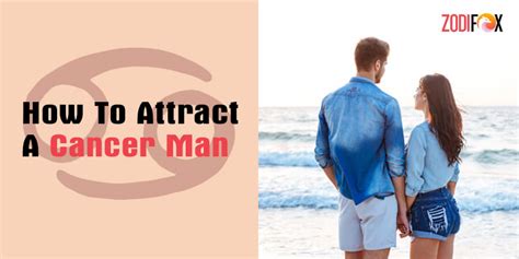 How To Attract A Cancer Man 8 Secrets To Keep Him In Love Evermore