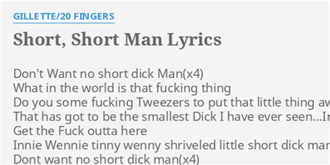 Short Short Man Lyrics By Gillette20 Fingers Dont Want No Short