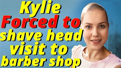 Haircut Stories Kylie Forced To Shave Head After Visit To Barber Shop