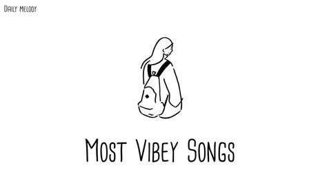 Most Vibey Songs Songs To Vibe To By Yourself Youtube