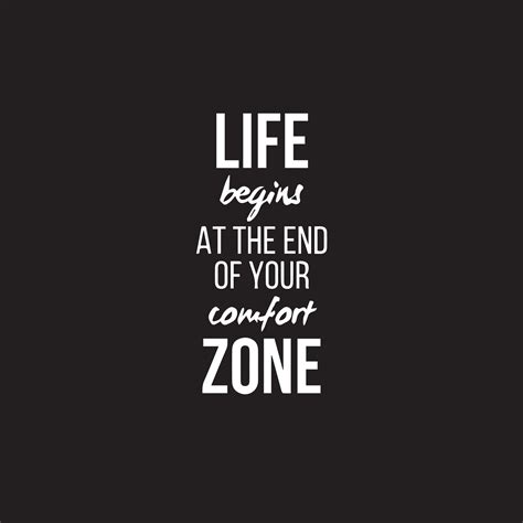 Inspirational Quote On Black Background Life Begins At The End Of Your Comfort Zone