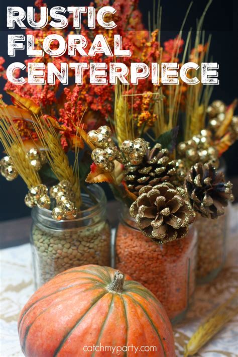 We have gorgeous fall table settings for every decorating style. Rustic Floral Centerpiece for Fall | Catch My Party