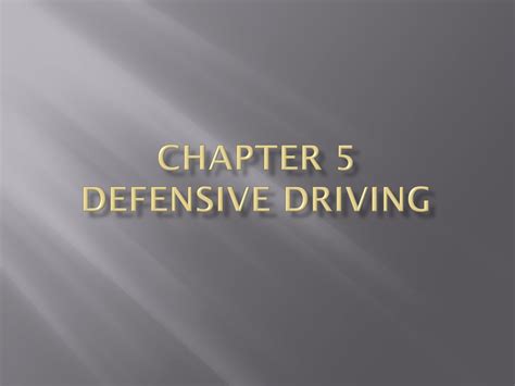 Ppt Chapter 5 Defensive Driving Powerpoint Presentation Free