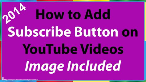 How To Add A Subscribe Button To All Your Youtube Videos Youtube