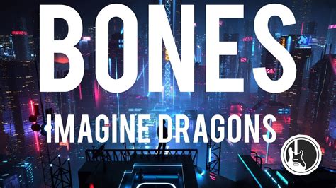 Imagine Dragons Bones Lyrics Youtube