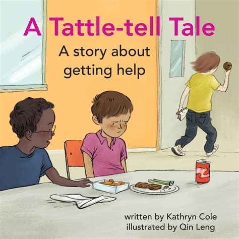 A Tattle Tell Tale A Story About Getting Help By Kathryn Cole