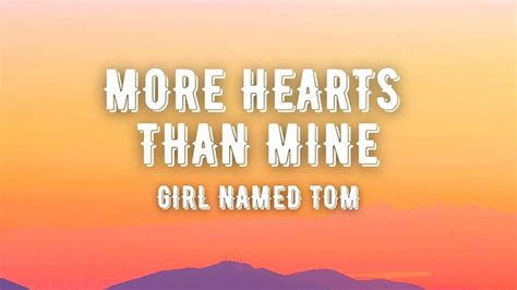 Girl Named Tom More Hearts Than Mine Lyrics Youtube