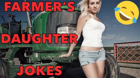 Best Farmers Daughter Jokes Of The Year Funniest Joke Youtube