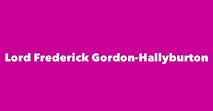 Lord Frederick Gordon-Hallyburton - Spouse, Children, Birthday & More
