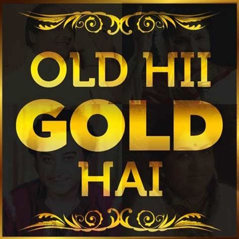 See 8 ball, oe, forty, malt liquor. Old Hi Gold Hai Music Playlist: Best Old MP3 Songs Free ...