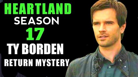 Heartland Mystery Unveiled: Ty Borden's Return? Speculations and