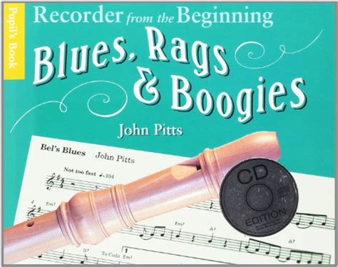 Recorder From The Beginning Blues Rags And Boogies By John Pitts Book