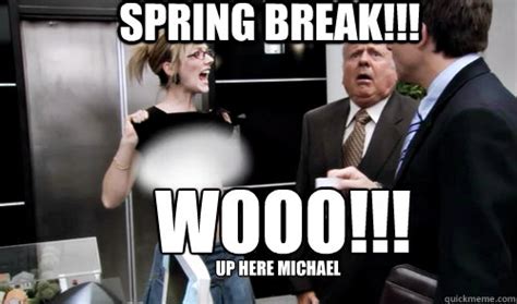 Spring Break Memes Quickmeme