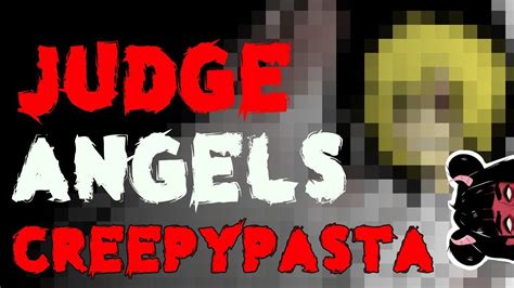 Judge Angels A Creepypasta Youtube