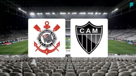 Corinthians X Atl Tico Mg Ao Vivo Onde Assistir O Brasileir O S Rie A
