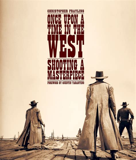 Once Upon A Time In The West Shooting A Masterpiece The American