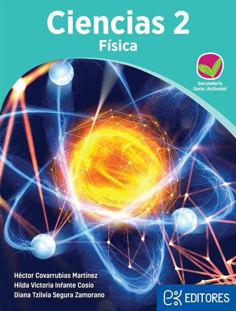 Your digital book matemáticas 1. Ek Ciencias 2 Física, ¡Actívate! by Ek Editores - Issuu
