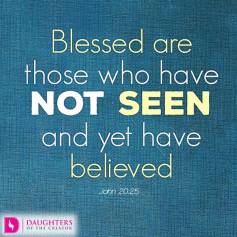 Blessed Are Those Who Have Not Seen And Yet Have Believed Daughters