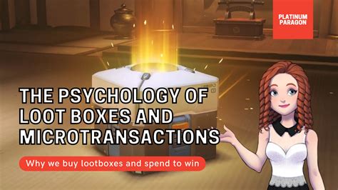 The Psychology Of Loot Boxes And Microtransactions Psychology And