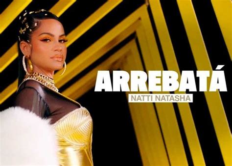 Natti Natasha Lanza El Tema Musical Arrebatá Y En Físico Su álbum