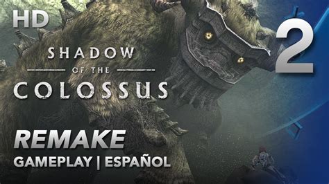 Shadow Of The Colossus Ps4 Remake Gameplay Español Sin