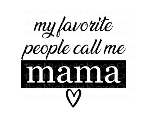 My Favorite People Call Me Mama Mama Shirt Mama Svg Mama Png Mom