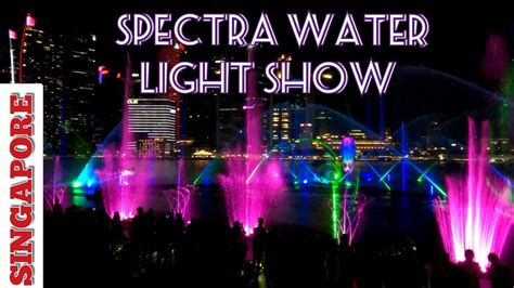 Spectra Water Light Showmelinsg🇸🇬ofwinsingaporemarinabaysands Youtube