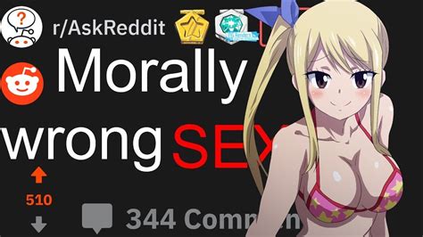 Morally Wrong Sex Raskreddit Top Posts Youtube