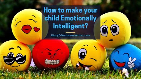 How To Develop Emotional Intelligence In Children Diaryofaninsanewriter